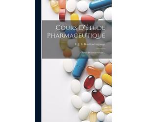 E J B Bouillon Lag Cours D'étude Pharmaceutique: Chimie Pharmaceutiq (Tascabile)