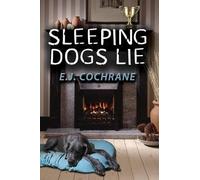 E J Cochrane Sleeping Dogs Lie (Tascabile) Matilda Smithwick Mystery