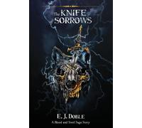 E J Doble The Knife of Sorrows (The Blood and Steel Saga #2.5) (Tascabile)