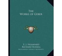 E J Holmyard Richard Russell The Works of Geber (Tascabile)
