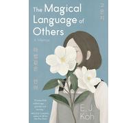 E. J. Koh The Magical Language of Others (Copertina rigida)
