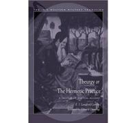 E. J. Langford Garstin Theurgy or the Hermetic Pratice (Tascabile)