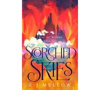 E.J. Mellow Scorched Skies (Copertina rigida) Way of Wings