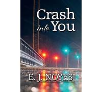 E J Noyes Crash Into You (Tascabile)