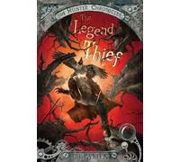 E. J. Patten The Legend Thief (Copertina rigida) Hunter Chronicles