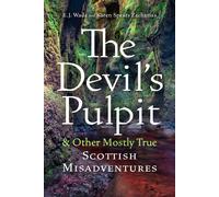 E J Wade Karen Spe The Devil's Pulpit & Other Mostly True Scottish (Tascabile)