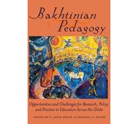 E. Jayne White Bakhtinian Pedagogy (Tascabile) Global Studies in Education