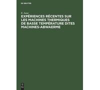 E Josse Expériences Récentes Sur Les Machines Thermiques de B (Copertina rigida)