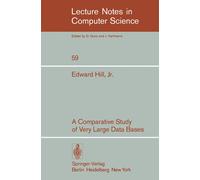 E. Jr. Hill A Comparative Study of Very Large Data Bases: 59 (Lecture Notes in C