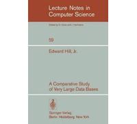 E. Jr. Hill A Comparative Study of Very Large Data Bases (Tascabile)