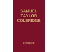 E. K. Chambers Samuel Taylor Coleridge: A Biographical Study (Tascabile)