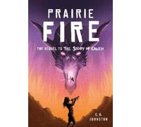 E.K. Johnston Prairie Fire (Tascabile)