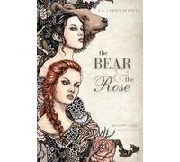 E K Larson-Burnett The Bear & the Rose (Tascabile)
