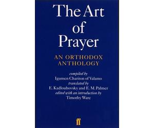E. Kadloubovsky The Art of Prayer (Tascabile)