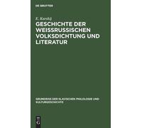 E Karskij Geschichte Der Weissrussischen Volksdichtung Und Li (Copertina rigida)