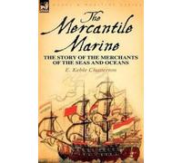 E Keble Chatterton The Mercantile Marine (Tascabile)