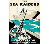 E Keble Chatterton The Sea Raiders (Tascabile)
