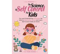 E Kennedy Sj Publishers The Science of Self Control for Kids (Tascabile)