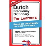 Dutch Frequency Dictionary for Learners: Practical Vocabulary - Top 10.000 Dutch Words