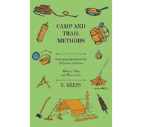 E. Kreps Camp And Trail Methods - Interesting Information For All Lo (Tascabile)