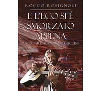 E l'eco si è smorzato appena. Ascoltare Francesco Guccini