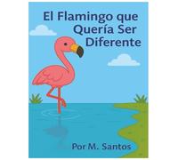 E l flamingo que quería ser diferente