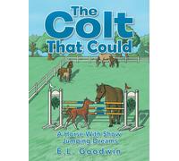 E L Goodwin The Colt That Could (Tascabile)