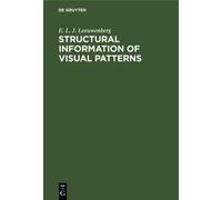 E. L. J. Leeuwenber Structural information of visual pattern (Copertina rigida)