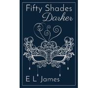 E L James Fifty Shades Darker 10th Anniversary Edition (Copertina rigida)