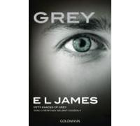 E L James Grey - Fifty shades of Grey von Christian selbst erzahlt (Tascabile)