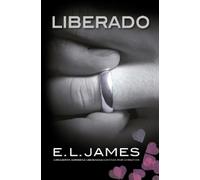 E L James Liberado / Freed: Fifty Shades Freed as Told by Christian (Tascabile)
