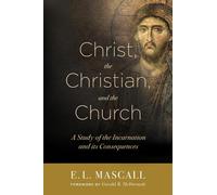 E. L. Mascall Christ, the Christian, and the Church (Tascabile)