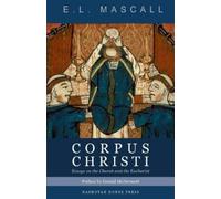 Gerald McDermott E.L. Mascall E L Mascall Corpus Christi (Tascabile)