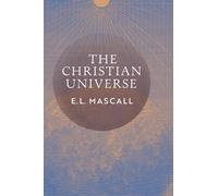 E L Mascall Eric Mascall The Christian Universe (Copertina rigida)
