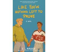 E L Massey Like You've Nothing Left to Prove (Tascabile)