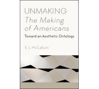 E. L. McCallum Unmaking The Making of Americans (Tascabile)