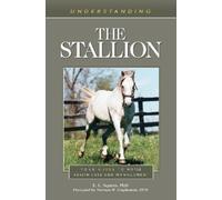 E. L. Squires Understanding the Stallion (Tascabile) Understanding Horse Care