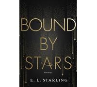 E L Starling Bound by Stars (Tascabile) Boundless