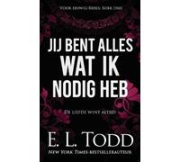 E L Todd Jij bent alles wat ik nodig heb (Tascabile) Voor Eeuwig