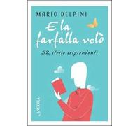 E la farfalla volò