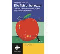 E' LA FISICA, BELLEZZA LE MELE CADEVANO ANCHE PRIMA CHE NEWTON NASCESSE -