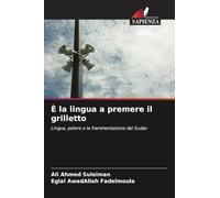 È la lingua a premere il grilletto: Lingua, potere e la frammentazione del Sudan