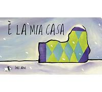 È la mia casa. Ediz. a colori
