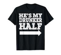 È la mia metà ubriaca Maglietta