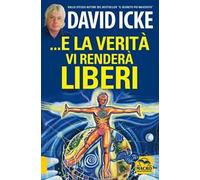 ...E la verità vi renderà liberi. Nuova ediz.