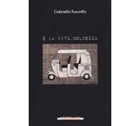 È la vita, dolcezza
