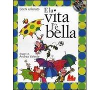 Libri Cochi Ponzoni / Renato Pozzetto - E La Vita L'e Bella. Ediz. Illustrata. C