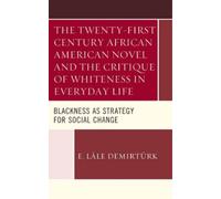 E. Lâle Demirtü The Twenty-first Century African American Novel and (Tascabile)