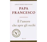 È l'amore che apre gli occhi
