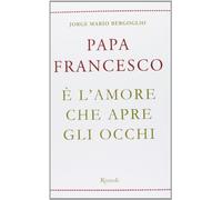 È l'amore che apre gli occhi